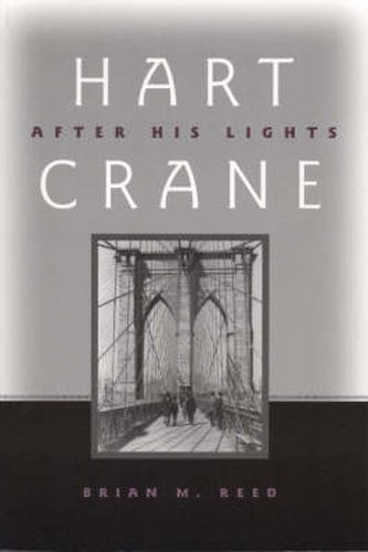Cover image for Hart Crane: After His Lights