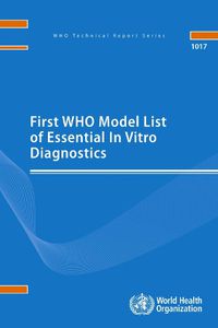 Cover image for First WHO Model List of Essential In Vitro Diagnostics: Volume 1017