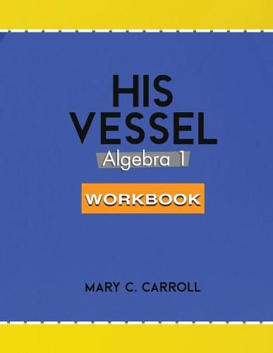 Cover image for His Vessel: Algebra 1 Workbook