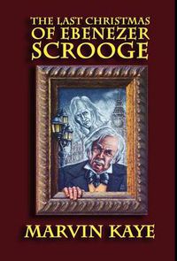 Cover image for The Last Christmas of Ebenezer Scrooge