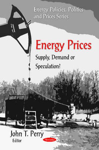 Cover image for Energy Prices: Supply, Demand or Speculation?