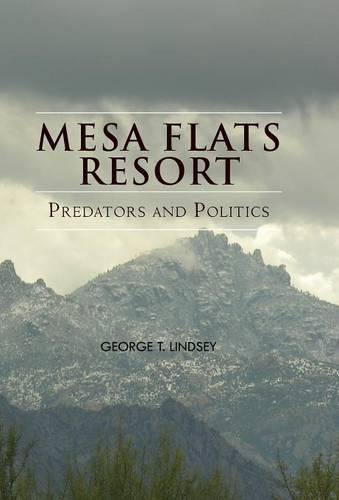 Cover image for Mesa Flats Resort Predators and Politics