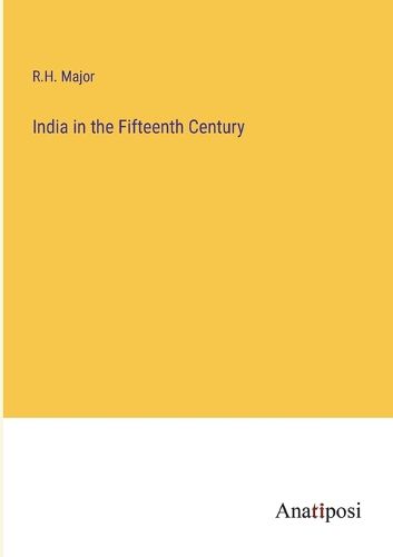 Cover image for India in the Fifteenth Century