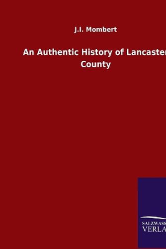 Cover image for An Authentic History of Lancaster County