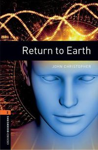 Cover image for Oxford Bookworms Library: Level 2:: Return to Earth Audio Pack