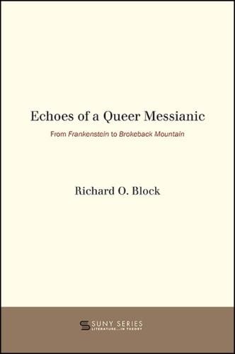 Cover image for Echoes of a Queer Messianic: From Frankenstein to Brokeback Mountain