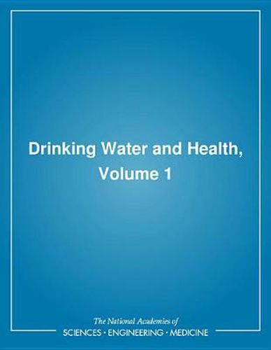 Drinking Water and Health,: Volume 1