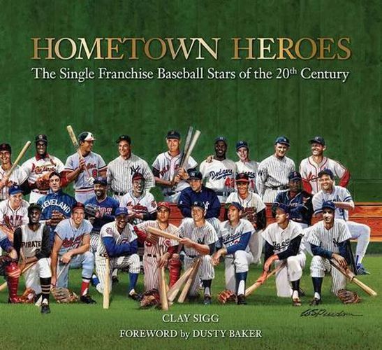 Cover image for Hometown Heroes: The Single Franchise Baseball Stars of the 20th Century