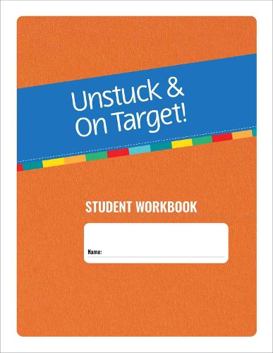 Cover image for Unstuck & On Target! Ages 14-22: Student Workbook