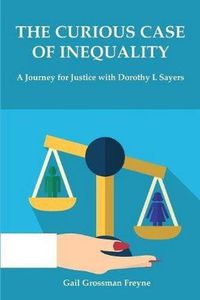 Cover image for The Curious Case of Inequality: A Journey for Justice with Dorothy L Sayers