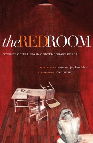 Cover image for The Red Room: Stories of Trauma in Contemporary Korea