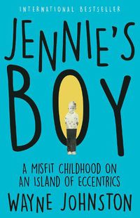 Cover image for Jennie's Boy: A Misfit Childhood on an Island of Eccentrics