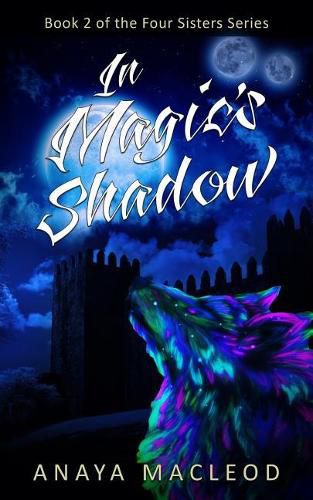 Cover image for In Magic's Shadow: Book 2 of The Four Sisters Series