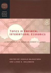Cover image for Topics in Empirical International Economics: A Festschrift in Honor of Robert E.Lipsey