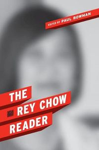 Cover image for The Rey Chow Reader