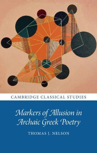 Cover image for Markers of Allusion in Archaic Greek Poetry