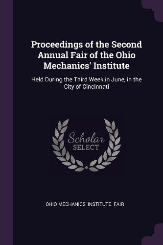 Cover image for Proceedings of the Second Annual Fair of the Ohio Mechanics' Institute
