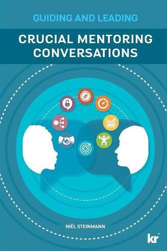 Cover image for Cruicial mentoring conversations: Guiding and leading