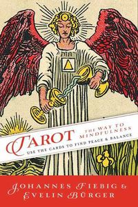 Cover image for Tarot: The Way to Mindfulness: Use the Cards to Find Peace & Balance