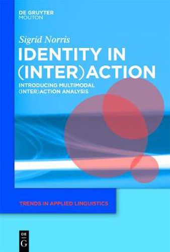 Cover image for Identity in (Inter)action: Introducing Multimodal (Inter)action Analysis