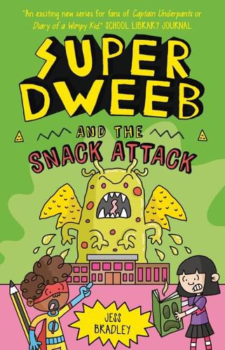 Cover image for Super Dweeb and the Snack Attack