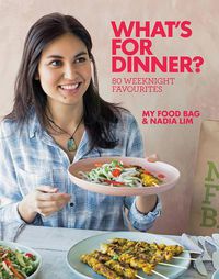 Cover image for What's for Dinner?: 80 Weeknight Favourites