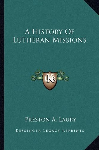 Cover image for A History of Lutheran Missions