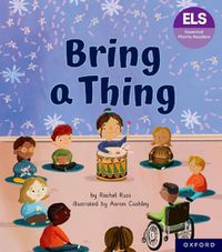 Cover image for Essential Letters and Sounds: Essential Phonic Readers: Oxford Reading Level 6: Bring a Thing