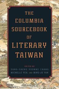 Cover image for The Columbia Sourcebook of Literary Taiwan