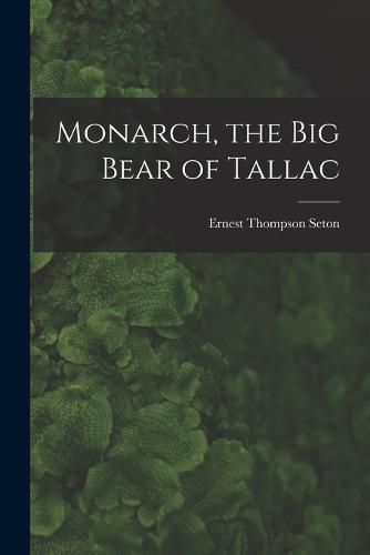 Monarch, the Big Bear of Tallac