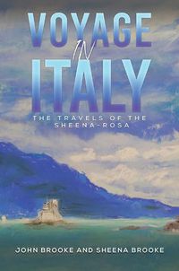 Cover image for Voyage in Italy: The Travels of the Sheena-Rosa