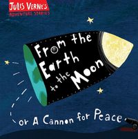 Cover image for From the Earth to the Moon