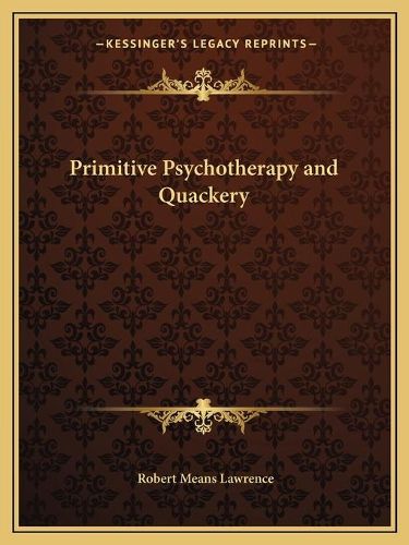 Primitive Psychotherapy and Quackery