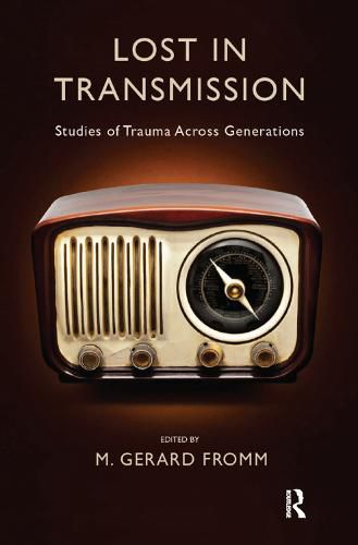 Cover image for Lost in Transmission: Studies of Trauma Across Generations