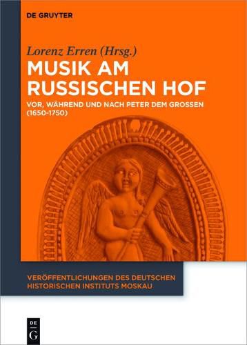 Cover image for Musik Am Russischen Hof: Vor, Wahrend Und Nach Peter Dem Grossen (1650-1750)