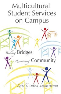 Cover image for Multicultural Student Services on Campus: Building Bridges, Re-visioning Community