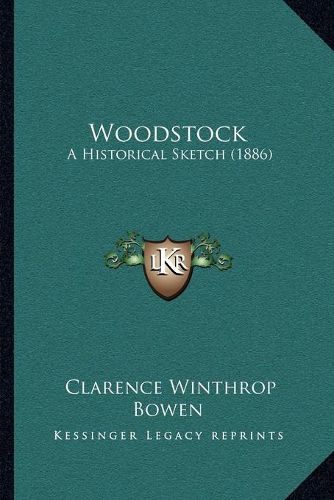 Cover image for Woodstock: A Historical Sketch (1886)