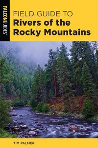 Cover image for Field Guide to Rivers of the Rocky Mountains