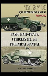 Cover image for Basic Half-Track Vehicles M2, M3 Technical Manual