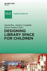 Cover image for Designing Library Space for Children