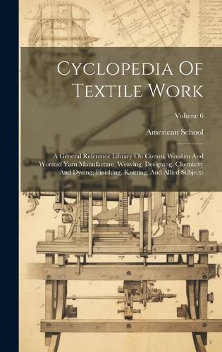 Cover image for Cyclopedia Of Textile Work