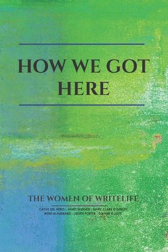 How We Got Here: The Women of Writelife