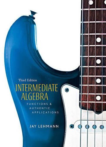 Cover image for Intermediate Algebra: Functions & Authentic Applications Value Package (Includes Mymathlab/Mystatlab Student Access)