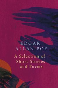 Cover image for A Selection of Short Stories and Poems by Edgar Allan Poe (Legend Classics)