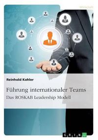 Cover image for Fuhrung Internationaler Teams. Das Roskab Leadership Modell