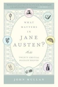 Cover image for What Matters in Jane Austen?: Twenty Crucial Puzzles Solved