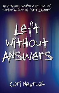 Cover image for Left Without Answers: An Intriguing Suspense