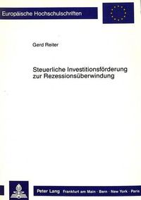 Cover image for Steuerliche Investitionsfoerderung Zur Rezessionsueberwindung: Zugleich Ein Beitrag Zur Mittelstandsdiskussion