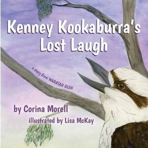 Cover image for Kenney Kookaburra's Lost Laugh: a story from Waratah Glen