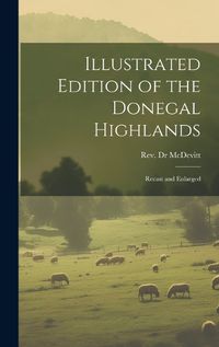 Cover image for Illustrated Edition of the Donegal Highlands